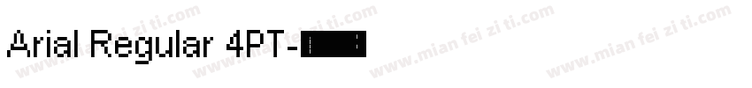 Arial Regular 4PT字体转换